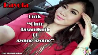 Download lagu Rayola - Cinto Tasangkuik Di Awang Awang (Lirik) mp3 Download lagu Rayola - Cinto Tasangkuik Di Awang Awang (Lirik) mp3