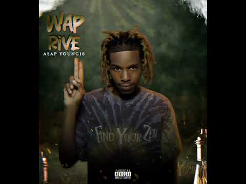 ASAP YOUNG16 - WAP RIVE,