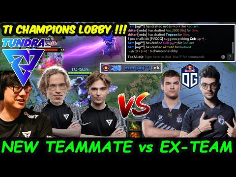 Topson with New Teammate Tundra vs Ex-Team OG IN RANKED: TI CHAMPIONS LOBBY
