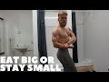 Eat Big Or Stay Small: Episode 3 - Full Day Of Bulking