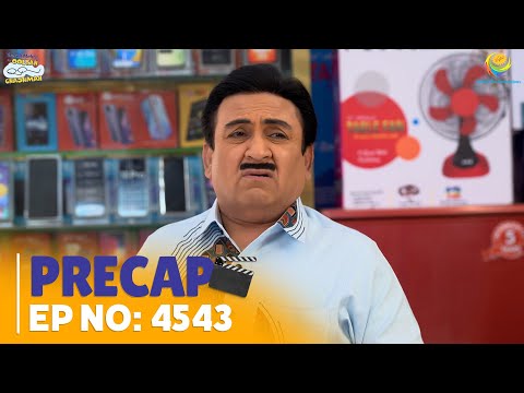 Ep 4543 - PRECAP! | Taarak Mehta Ka Ooltah Chashmah | तारक मेहता का उल्टा चश्मा