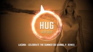 Lacuna - Celebrate The Summer 08 (Daniel P. Remix)