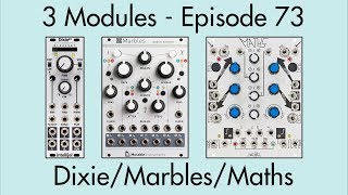 Video thumbnail for 3 Modules #73: Dixie 2+, Marbles, Maths by Comparative Irrelevance