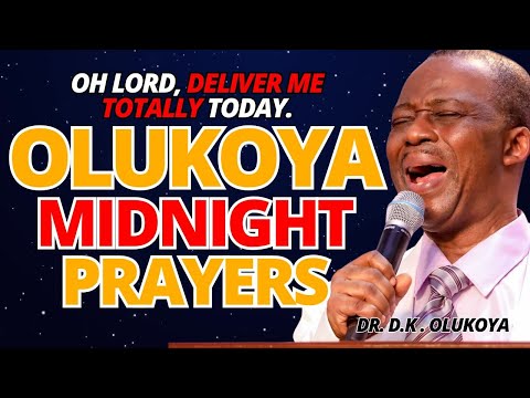 26th August Midnight - Oh Lord, Deliver Me Totally Today . MIDNIGHT OLUKOYA PRAYERS #mfm
