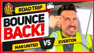 UNITED MUST STEP UP! Man United vs Everton | Road Trip