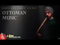 Ottoman Sufi Music Instrumental Ney Flute
