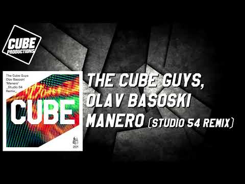 THE CUBE GUYS, OLAV BASOSKI - Manero (Studio 54 remix) [Official]