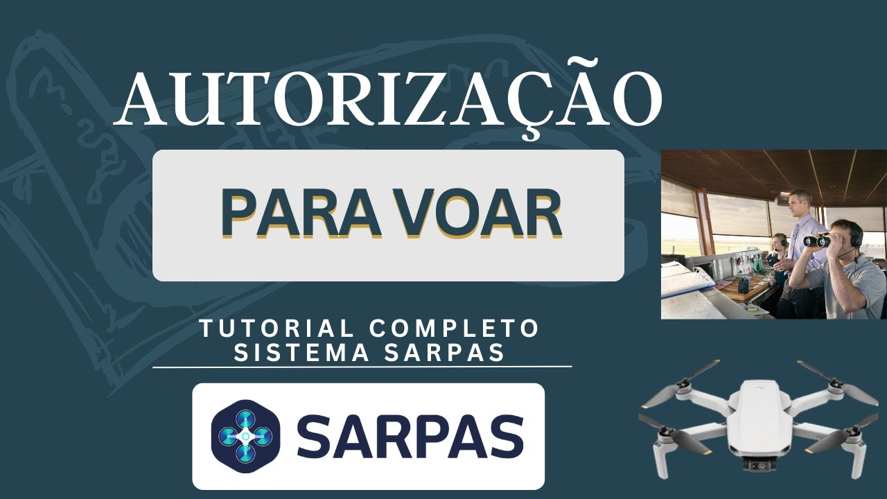 Para Pilotos: Como Usar o SARPAS e Obter Autorização do DECEA para Voar com Seu Drone Legalmente