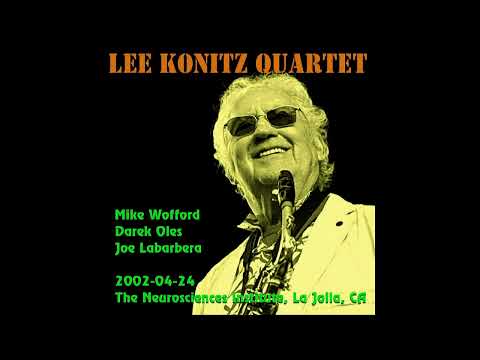 Lee Konitz Quartet - 2002-04-24, The Neurosciences Institute, La Jolla, CA