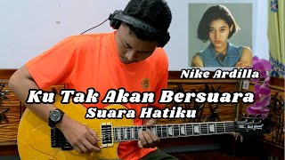 Download lagu Nike Ardilla - Ku Tak Akan Bersuara - Suara Hatiku (Guitar Cover) mp3