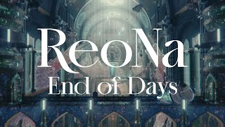 ReoNa「End of Days」Official Music Video -ＴＶアニメ『アークナイツ【焔燼曙明/RISE FROM EMBER】』オープニングテーマ-