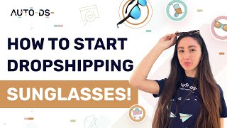 Dropshipping Sunglasses | Best Products + Suppliers To Source From 🕶️