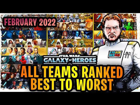 ALL TEAMS RANKED BEST TO WORST IN GALAXY OF HEROES - FEBRUARY 2022