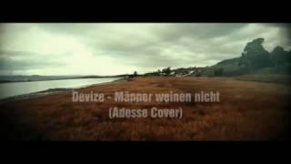 Devize - Männer weinen nicht (Adesse Cover)