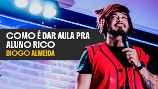 DIOGO ALMEIDA | COMO É DAR AULA PRA ALUNO RICO | PROFESSORA MÁRCIA