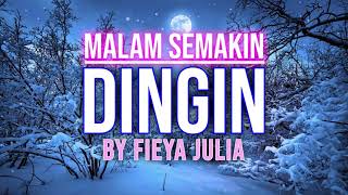 Download lagu Spin - MALAM SEMAKIN DINGIN ( lirik ) Cover by Fieya Julia mp3