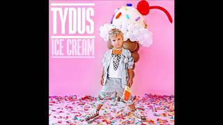 Tydus -  Ice Cream  OFFICIAL VERSION