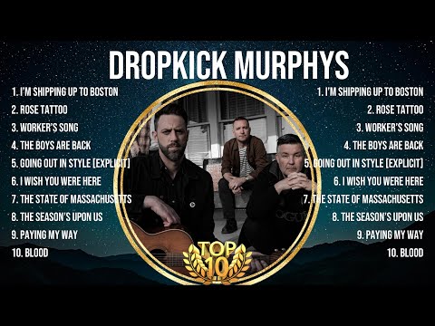 Dropkick Murphys Greatest Hits 2024- Pop Music Mix - Top 10 Hits Of All Time