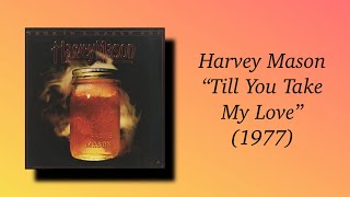 Harvey Mason - Till You Take My Love (1977) AOR