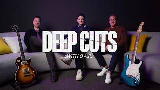 O.A.R. on Setlists, Fan Favorites & Staying Present | Deep Cuts