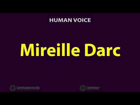 How To Pronounce Mireille Darc