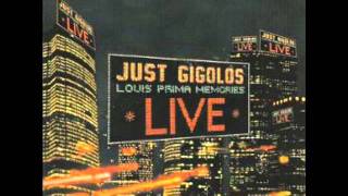 Les Gigolos - Louis Prima Memories - &quot;(Nothing&#39;s too good) for my baby&quot;