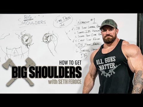 How To Get Big Shoulders with Seth Feroce