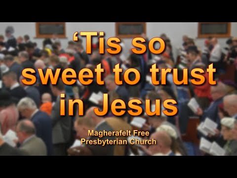 Tis so sweet to trust in Jesus