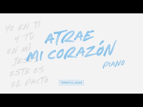 Atrae mi corazón - Piano | @TOMATULUGAR instrumental