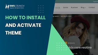 How to Install and Activate Newscrunch WordPress Themes