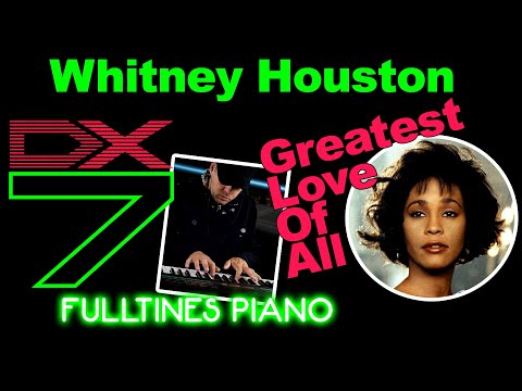 Yamaha DX7 MK1 FULLTINES Electric Piano - Whitney Houston Greatest Love Of All - Rogelio Souza