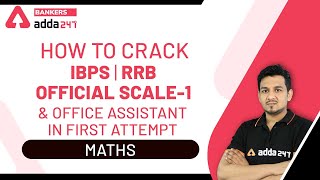 How To Crack IBPS | RRB Official Scale-1 & office assistant in first attempt | Maths