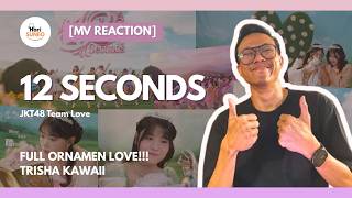 Download lagu [MV REACTION] 12 Seconds - JKT48 Team Love | #JKT48Love #ItadakiLove mp3