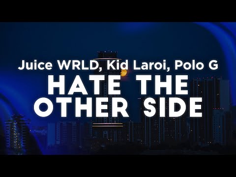 Juice WRLD - Hate The Other Side (Clean - Lyrics) ft. Polo G, The Kid Laroi, Marshmello