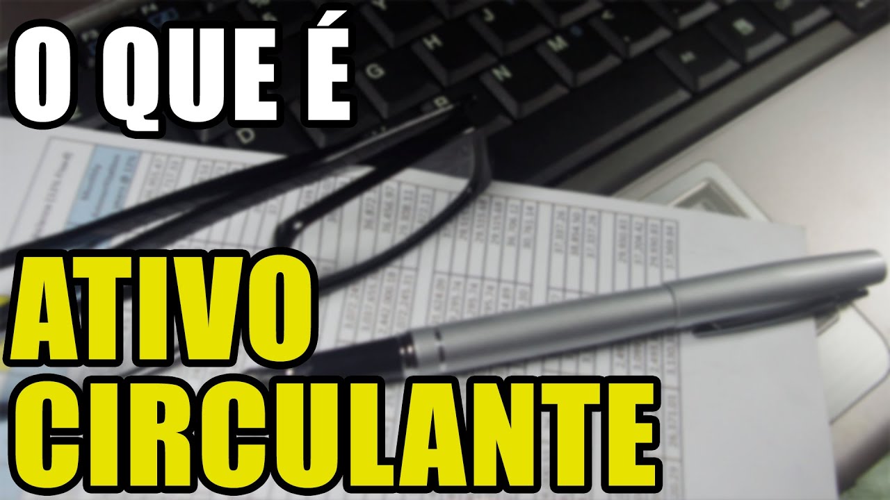 O que é Ativo Circulante? | Treinamento de Fundamentos Ep. 12!