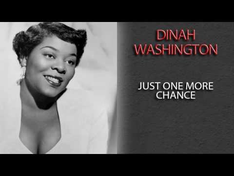 Just One More Chance - Dinah Washington