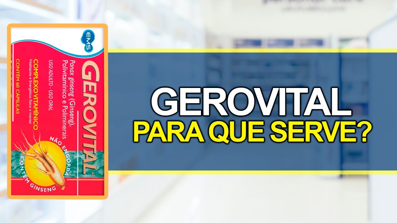 Para que serve GEROVITAL?- Bula Simples
