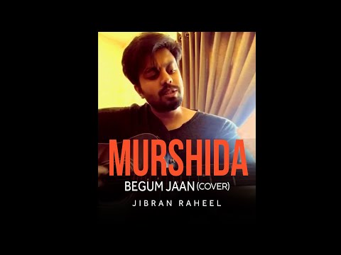 Murshida | Begum Jaan | Jibran Raheel | Cover