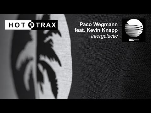 Paco Wegmann feat Kevin Knapp - Intergalactic