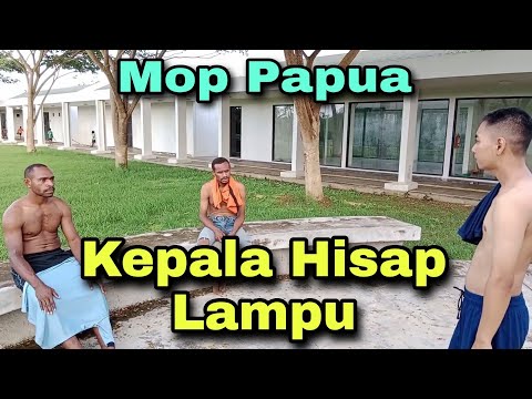 mop-papua-komedi-cerita-lucu-terbaru-2022-kep4l4-his4p-l4mpu