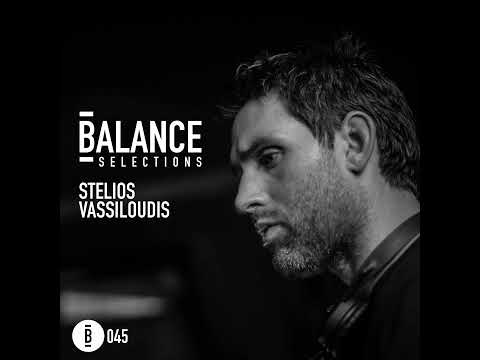 Balance Selections 045: Stelios Vassiloudis