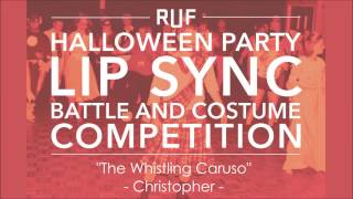 RUF Halloween Lip Sync - "The Whistling Caruso" - Christopher