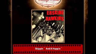Erskine Hawkins – Skippin´ And A Hoppin´