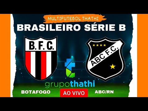 AO VIVO - BOTAFOGO-SP X ABC-RN - BRASILEIRÃO SÉRIE B AO VIVO