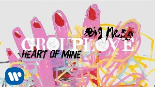 Grouplove - Heart of Mine [Official Audio]
