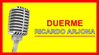 Ricardo Arjona   Duerme Karaoke Version