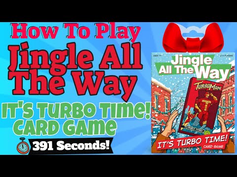 How To Play Jingle All The Way: It’s Turbo Time! Card Game