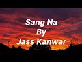 Sang Na By Jass Kanwar Lyrics Popular Weddingsong