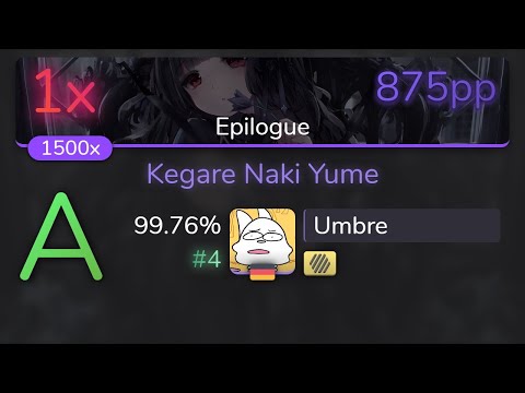 [8.45⭐Live] Umbre | Asriel - Kegare Naki Yume [Epilogue] +HD 99.76% {#4 💖875pp 1❌} - osu!