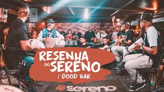VOU PRO SERENO - RESENHA DO SERENO - GOOD BAR VOU PRO SERENO - RESENHA DO SERENO - GOOD BAR